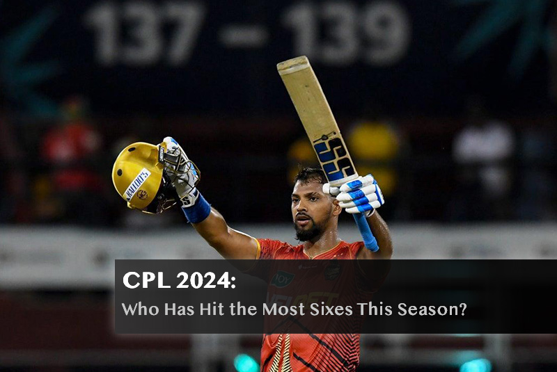 CPL 2024: Who Has Hit the Most Sixes This Season? CPL 2024: Who Has Hit the Most Sixes This Season?